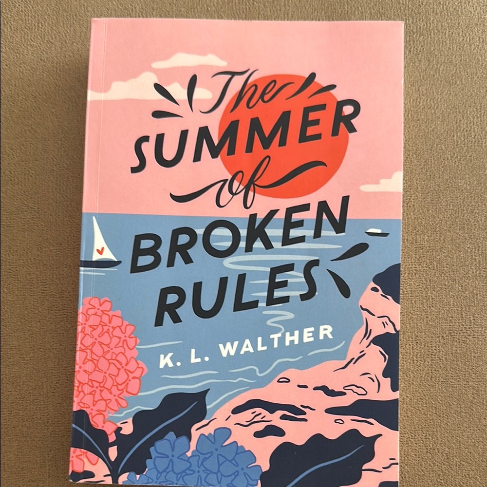 The Summer of Broken Rules by K.L. Walther